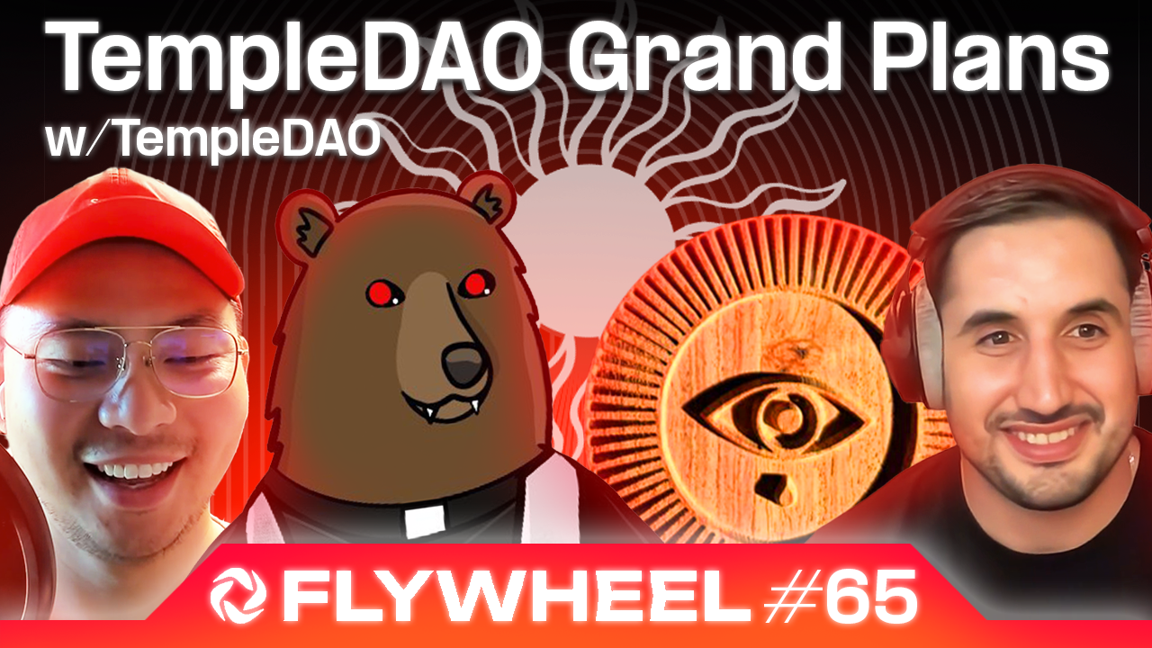 TempleDAO: The Sanctuary of Decentralized Innovation - Flywheel #65