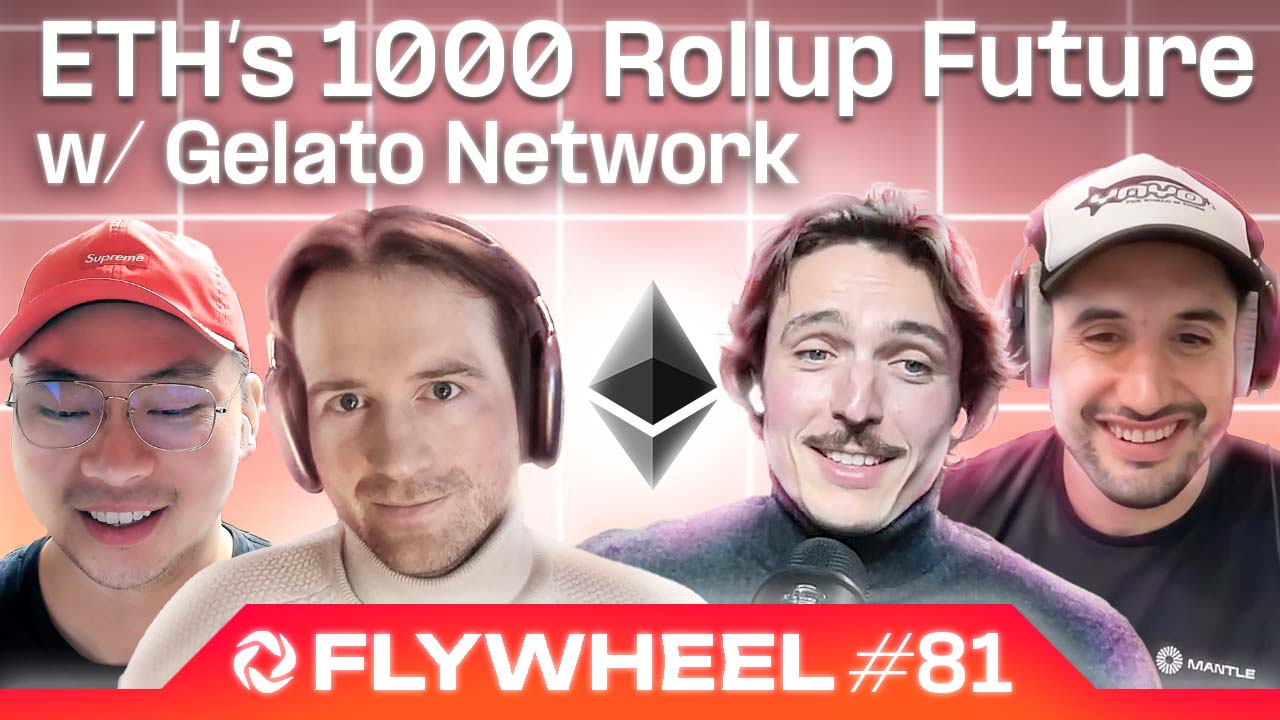 A 1000 Rollup Future w/ Hilmar and Luis of Gelato - Flywheel #81