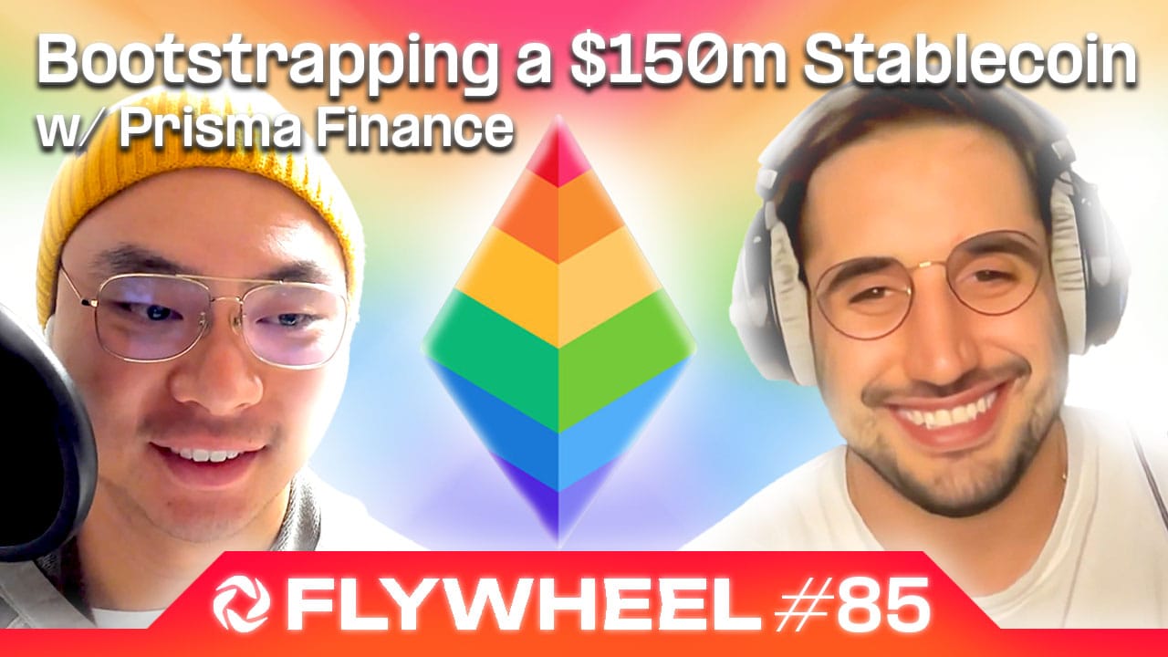 Bootstrapping a $150m Stablecoin with Richard from Prisma Finance - Flywheel #85
