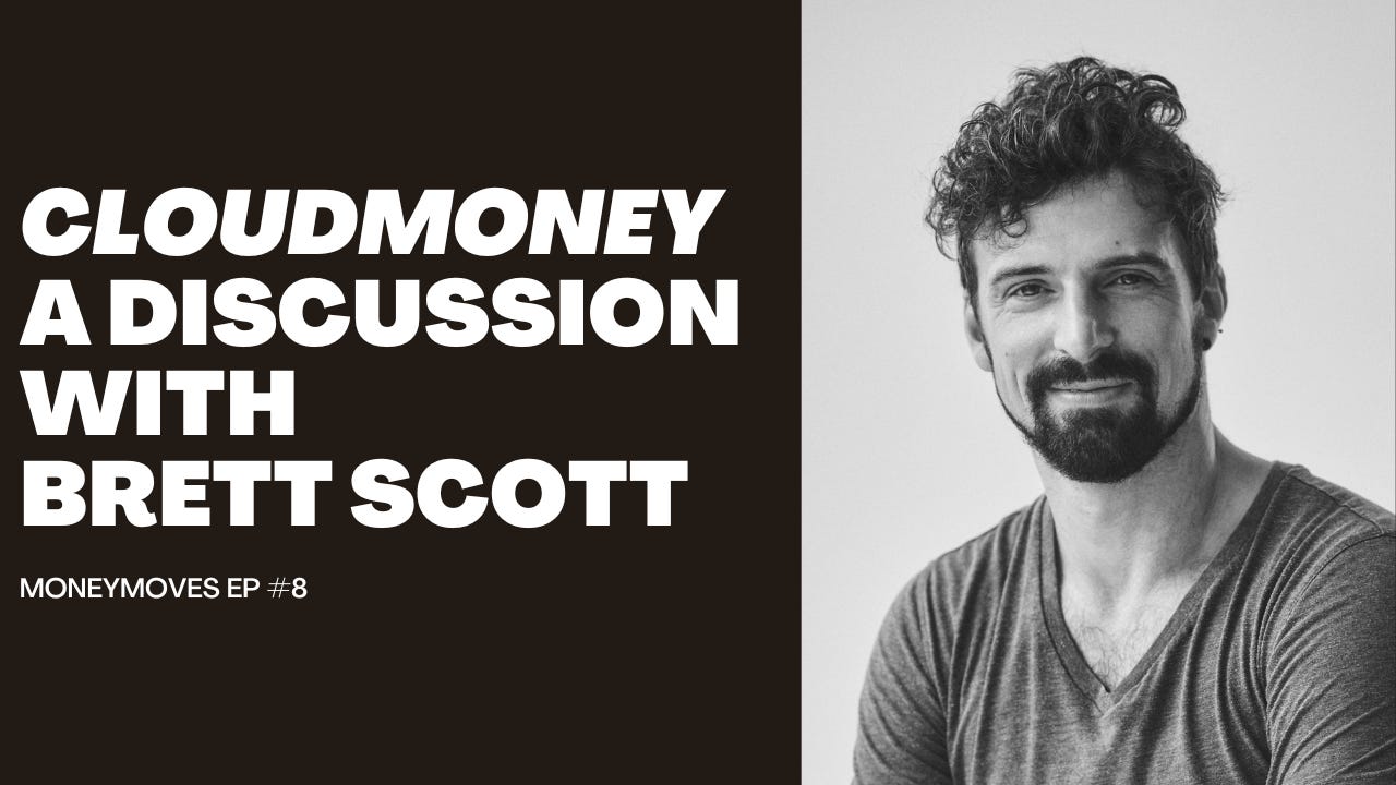 Cloudmoney - A discussion with Brett Scott - Money Moves #7
